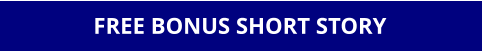 FREE BONUS SHORT STORY